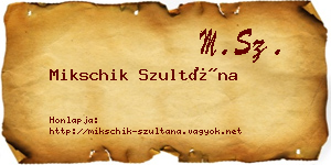 Mikschik Szultána névjegykártya